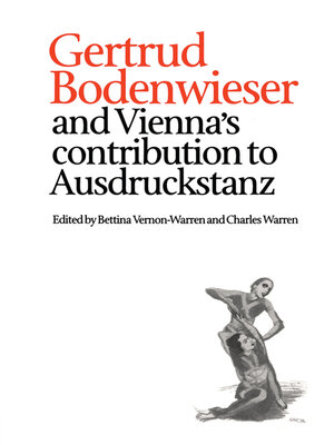 cover image of Gertrud Bodenwieser and Vienna's Contribution to Ausdruckstanz